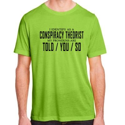 I Identify As A Conspiracy Theorist Adult ChromaSoft Performance T-Shirt