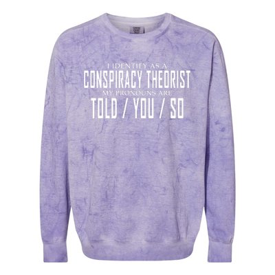 I Identify As A Conspiracy Theorist Colorblast Crewneck Sweatshirt