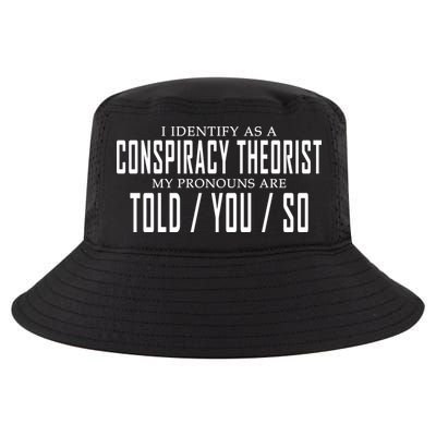 I Identify As A Conspiracy Theorist Cool Comfort Performance Bucket Hat