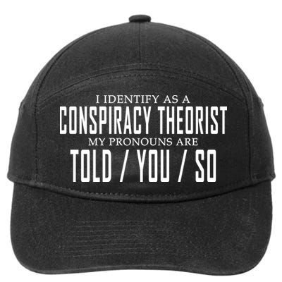 I Identify As A Conspiracy Theorist 7-Panel Snapback Hat