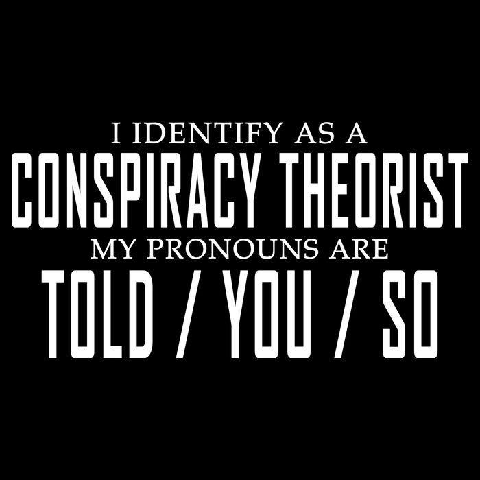 I Identify As A Conspiracy Theorist Drawstring Bag