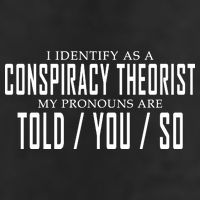 I Identify As A Conspiracy Theorist Trucker Hat