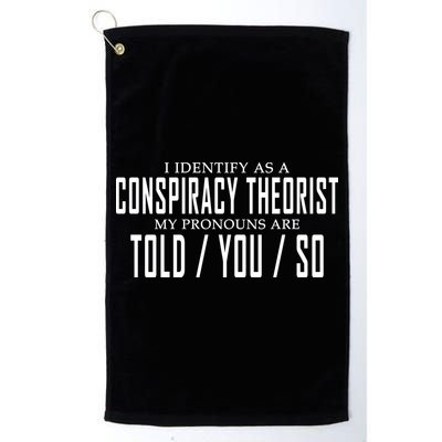 I Identify As A Conspiracy Theorist Golf Towel