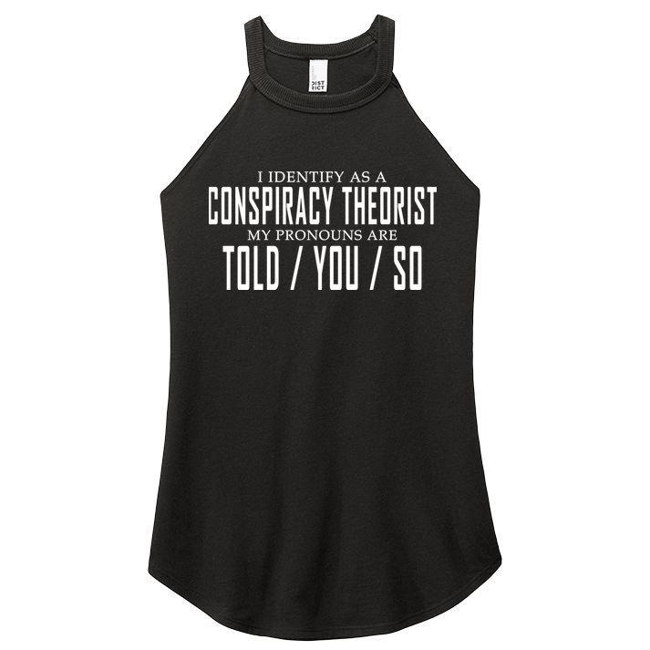 I Identify As A Conspiracy Theorist Women's Perfect Tri Rocker Tank