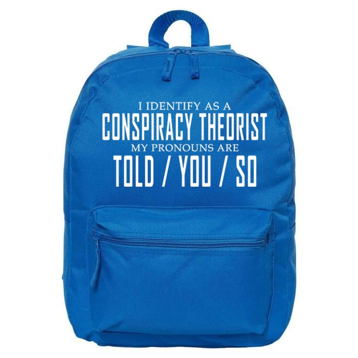 I Identify As A Conspiracy Theorist 16 in Basic Backpack