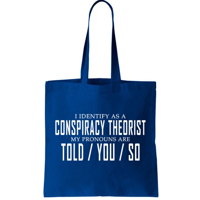 I Identify As A Conspiracy Theorist Tote Bag