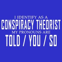 I Identify As A Conspiracy Theorist Baby Bodysuit