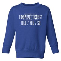 I Identify As A Conspiracy Theorist Toddler Sweatshirt