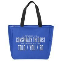 I Identify As A Conspiracy Theorist Zip Tote Bag