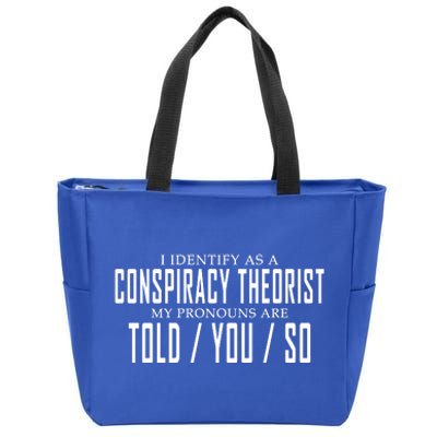 I Identify As A Conspiracy Theorist Zip Tote Bag