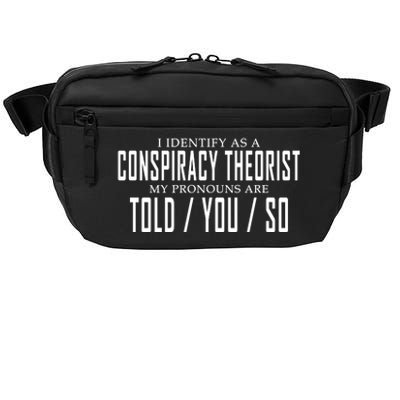 I Identify As A Conspiracy Theorist Crossbody Pack