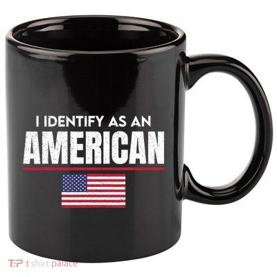I Identify As An American No Identity Politics Usa Flag 11oz C Handle Ceramic Mug