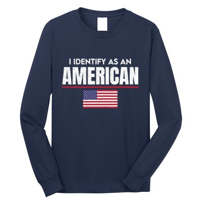 I Identify As An American No Identity Politics Usa Flag Long Sleeve Shirt