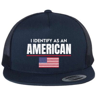 I Identify As An American No Identity Politics Usa Flag Flatbill Hat