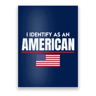 I Identify As An American No Identity Politics Usa Flag Poster