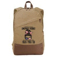 I Identify As A Conspiracy Theorist Pronouns Are Told You So Messy Bun Cotton Canvas Backpack