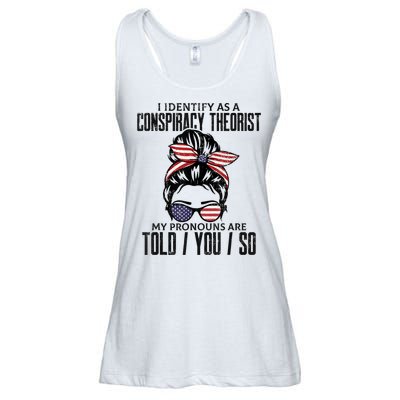 I Identify As A Conspiracy Theorist Pronouns Are Told You So Messy Bun Ladies Essential Flowy Tank