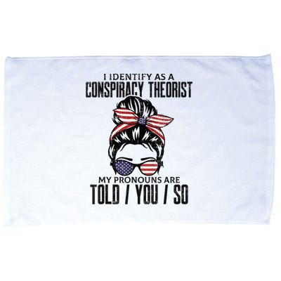 I Identify As A Conspiracy Theorist Pronouns Are Told You So Messy Bun Microfiber Hand Towel