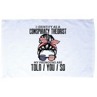 I Identify As A Conspiracy Theorist Pronouns Are Told You So Messy Bun Microfiber Hand Towel
