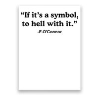 If ItS A Symbol To Hell With It Poster