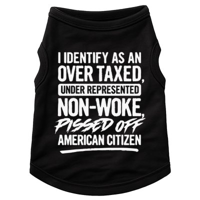 I Identify As An Over Taxed Under Represented NonWoke Pissed Off American Citiz Doggie Tank