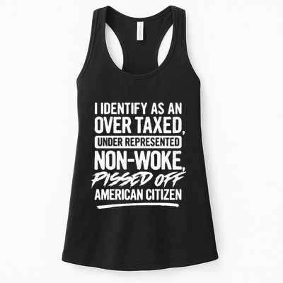 I Identify As An Over Taxed Under Represented NonWoke Pissed Off American Citiz Womens Tank Top