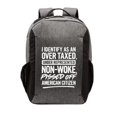 I Identify As An Over Taxed Under Represented NonWoke Pissed Off American Citiz Vector Backpack