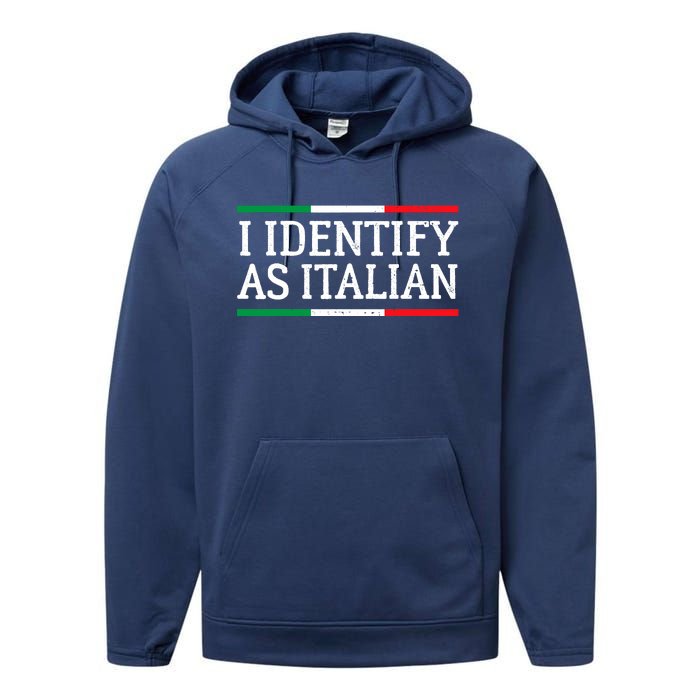 I Identify As Italian Performance Fleece Hoodie