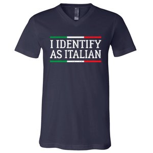 I Identify As Italian V-Neck T-Shirt