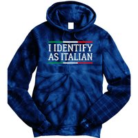 I Identify As Italian Tie Dye Hoodie