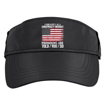 I Identify As A Conspiracy Theorist Pronouns Are Told You So Adult Drive Performance Visor