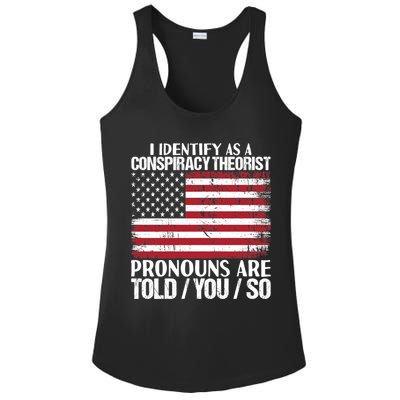 I Identify As A Conspiracy Theorist Pronouns Are Told You So Ladies PosiCharge Competitor Racerback Tank