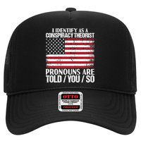 I Identify As A Conspiracy Theorist Pronouns Are Told You So Hat