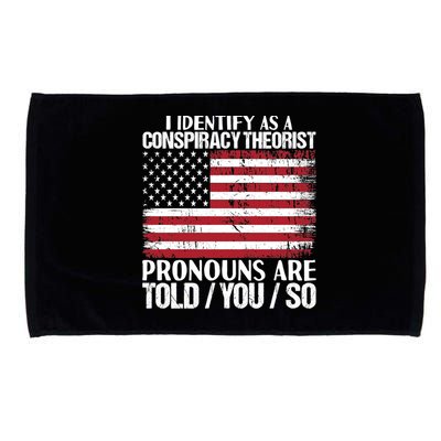 I Identify As A Conspiracy Theorist Pronouns Are Told You So Microfiber Hand Towel