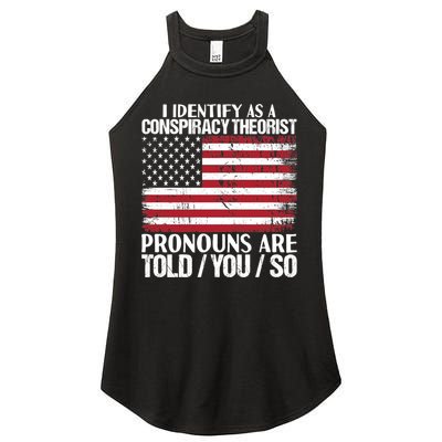 I Identify As A Conspiracy Theorist Pronouns Are Told You So Women's Perfect Tri Rocker Tank
