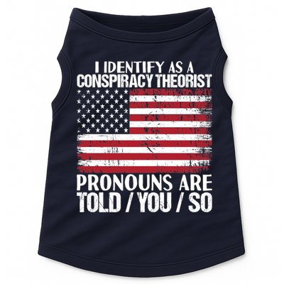 I Identify As A Conspiracy Theorist Pronouns Are Told You So Doggie Tank