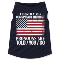 I Identify As A Conspiracy Theorist Pronouns Are Told You So Doggie Tank