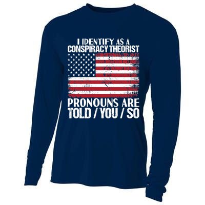 I Identify As A Conspiracy Theorist Pronouns Are Told You So Cooling Performance Long Sleeve Crew