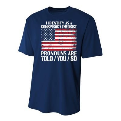 I Identify As A Conspiracy Theorist Pronouns Are Told You So Youth Performance Sprint T-Shirt