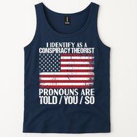 I Identify As A Conspiracy Theorist Pronouns Are Told You So Tank Top