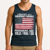 I Identify As A Conspiracy Theorist Pronouns Are Told You So Tank Top