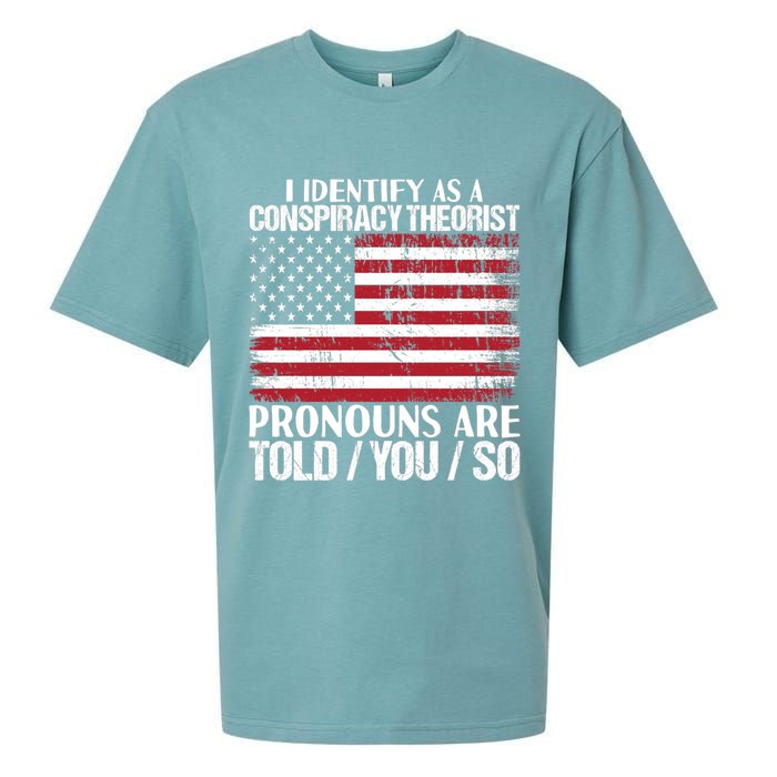 I Identify As A Conspiracy Theorist Pronouns Are Told You So Sueded Cloud Jersey T-Shirt