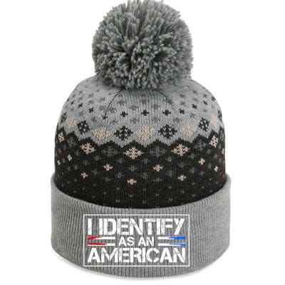 I Identify As An American No Identity Politics Usa Flag Great Gift The Baniff Cuffed Pom Beanie