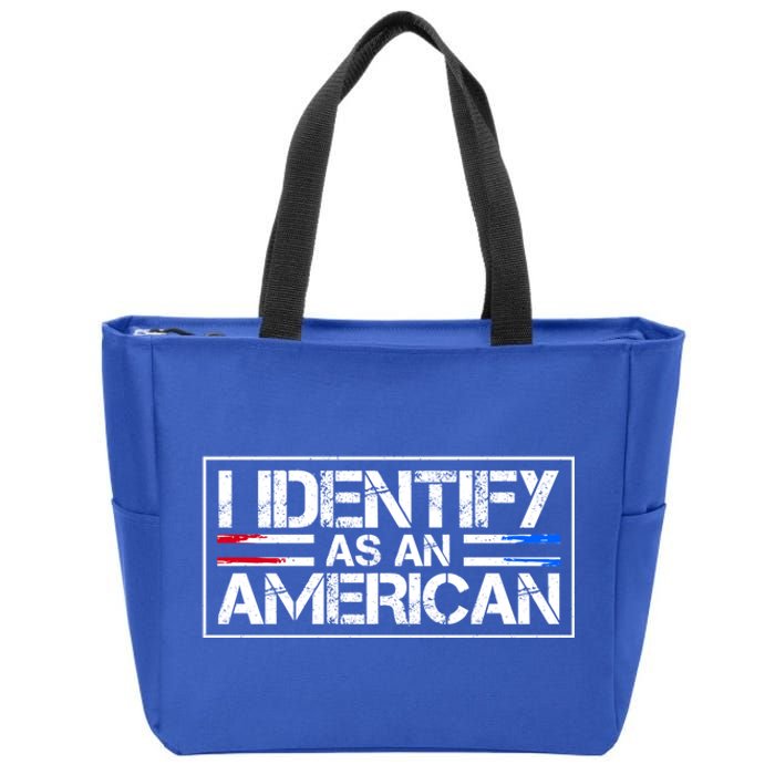 I Identify As An American No Identity Politics Usa Flag Great Gift Zip Tote Bag