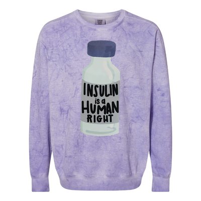 Insulin Is A Hu Right Diabetes Awareness Insulin Medicine Gift Colorblast Crewneck Sweatshirt