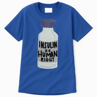 Insulin Is A Hu Right Diabetes Awareness Insulin Medicine Gift Tall T-Shirt