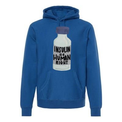 Insulin Is A Hu Right Diabetes Awareness Insulin Medicine Gift Premium Hoodie