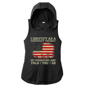 I Identify As A Conspiracy Theorist Pronouns Are Told You So Ladies PosiCharge Tri-Blend Wicking Draft Hoodie Tank