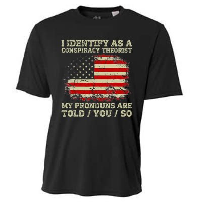 I Identify As A Conspiracy Theorist Pronouns Are Told You So Cooling Performance Crew T-Shirt