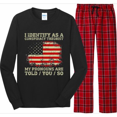 I Identify As A Conspiracy Theorist Pronouns Are Told You So Long Sleeve Pajama Set